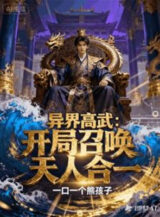 Ảnh truyện Dị Giới Cao Võ: Bắt Đầu Triệu Hoán Thiên Nhân Hợp Nhất