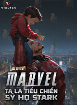 Ảnh truyện Marvel: Ta Là Tiểu Chiến Sỹ Họ Stark