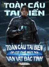 Ảnh truyện Toàn Cầu Tai Biến: Ta Có Thể Rút Ra Vạn Vật Đặc Tính