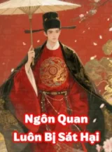 Ảnh truyện Ngôn Quan Luôn Bị Sát Hại
