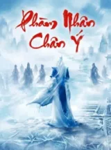 Ảnh truyện Phàm Nhân Chân Ý