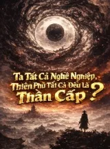 Ảnh truyện Ta Tất Cả Nghề Nghiệp, Thiên Phú Tất Cả Đều Là Thần Cấp?
