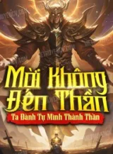 Ảnh truyện Mời Không Đến Thần Ta Đành Tự Mình Thành Thần