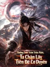 Ảnh truyện Trường Sinh Trăm Triệu Năm, Ta Chặn Lấy Tiên Đế Cơ Duyên